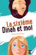La sixième, Dinah et moi