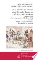 La sociabilité en France et en Grande-Bretagne au siècle des Lumières. Tome IV