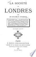 La société de Londres, par un diplomate étranger [T.H.S. Escott. Transl.].