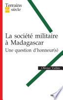 La Société militaire à Madagascar