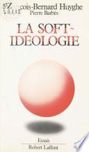 La Soft-idéologie