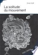 La solitude du mouvement
