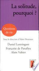 La solitude, pourquoi ?