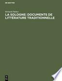 La Sologne: Documents de littérature traditionnelle