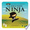 La Solution Ninja