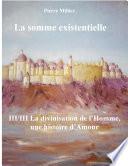 La somme existentielle III/III La divinisation de l'homme