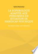 La sophrologie adaptée aux personnes en situation de handicap psychique