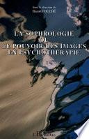 La sophrologie ou le pouvoir des images en psychothérapie