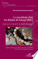 La sorcellerie chez les Baluba du Kasayi (RDC)
