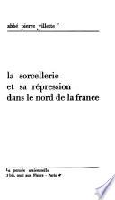 La sorcellerie et sa répression dans le Nord de la France