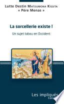 La sorcellerie existe !