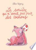 La sorcière qui n'avait pas peur des cochons - Mystères et magie dans l'impasse des tilleuls - à découvrir dès 8 ans