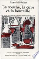 La Souche, la cuve et la bouteille