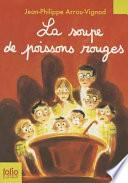 La soupe de poissons rouges