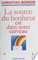 La source du bonheur est dans notre cerveau