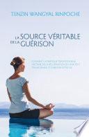 La source véritable de la guérison