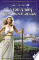 La souveraine des deux mondes