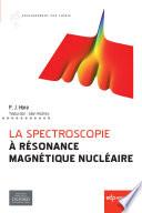 La spectroscopie à Résonance Magnétique Nucléaire