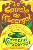 La Spirale de l'escargot. Contes mathématiques