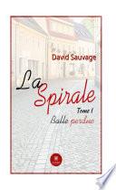 La spirale - Tome 1