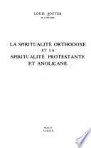 La spiritualité orthodoxe et la spiritualité protestante et anglicane