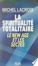 La spiritualité totalitaire