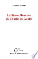 La Statue ébréchée de Charles de Gaulle