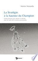 La stratégie à la hauteur du champion
