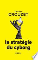 La stratégie du cyborg