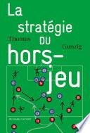 La Stratégie du hors-jeu