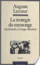 La Stratégie du mensonge : Du Kremlin à Georges Marchais