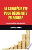 LA STRATÉGIE ETF POUR DÉBUTANTS EN BOURSE