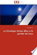 La Stratégie Océan Bleu À la Portée de Tous