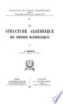 La structure algébrique des théories mathématiques