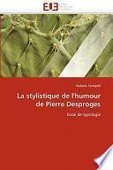 La Stylistique de L'Humour de Pierre Desproges