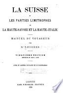 La Suisse et les parties limitrophes de la Haute-Savoie et la Haute-Italie
