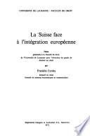 La Suisse face à l'intégration européenne