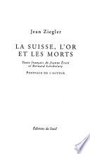 La Suisse, l'or et les morts