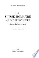 La suisse romande au cap du XXe siècle