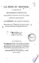 La suite du Menteur, comédie de Pierre Corneille, retouchée et réduite en quatre actes; avec un prologue; par Andrieux ..