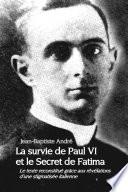 La survie de Paul VI et le Secret de Fatima