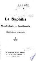 La syphilis; microbiologie - sérothérapie