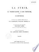 La Syrie, la Terre Sainte, l'Asie Mineure, etc. Illustrées