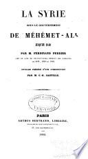 La Syrie sous le gouvernement de Méhémet-Ali jusqu'en 1840