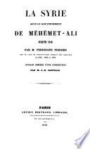 La Syrie sous le gouvernement de Meh́eḿet-Ali jusqu‛en 1840