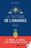 La tactique de l'ananas - 12 mois, 12 défis pour réinventer l'avenir
