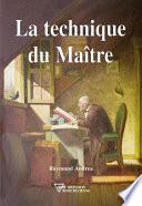 La technique du Maître