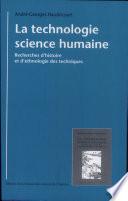 La technologie, science humaine