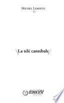 La télé cannibale