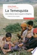 La Temesguida. Une enfance dans la guerre d’Algérie